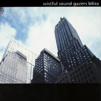 Bliss by Wistful Sound Gazers