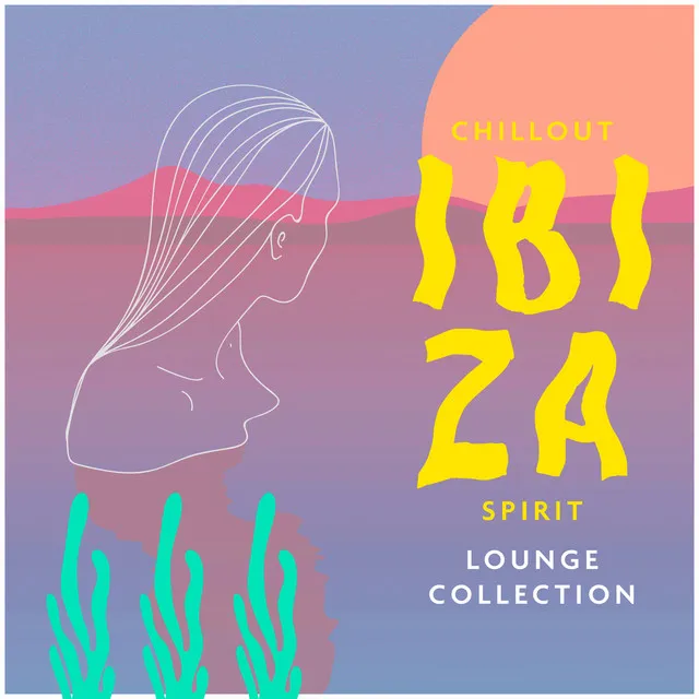 Chillout Ibiza Spirit Lounge Collection