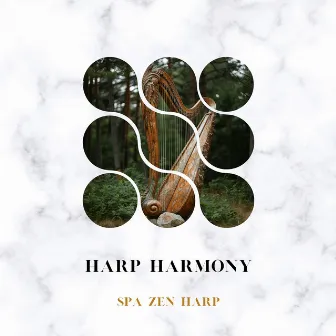 Harp Harmony: Vibrations for Soulful Healing by Spa Zen Harp