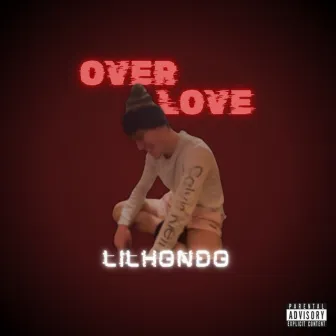 Over Love - EP by lil HONDO