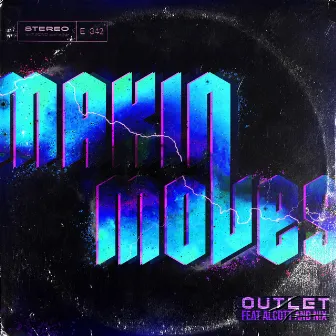 Making Moves by Outlet Beatz