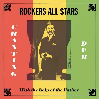 Chanting Dub With The Help of the Father by Rockers All Stars