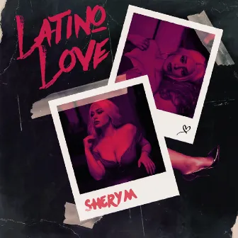 Latino Love by Shery M