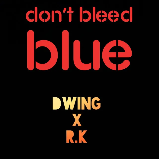 Don't Bleed Blue