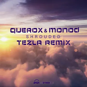 Shrouded (Tezla Remix) by Querox