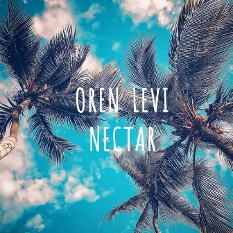 Nectar by Oren Levi