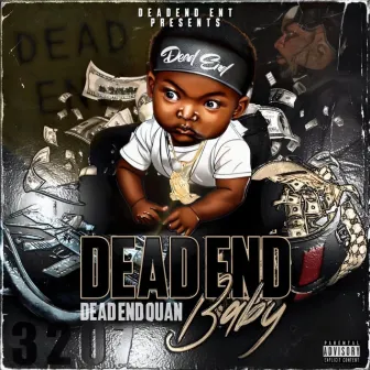 Deadend Baby by Deadend Quan