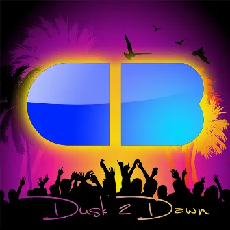 Dusk 2 Dawn (Continuous Mix) by Chephren Blake