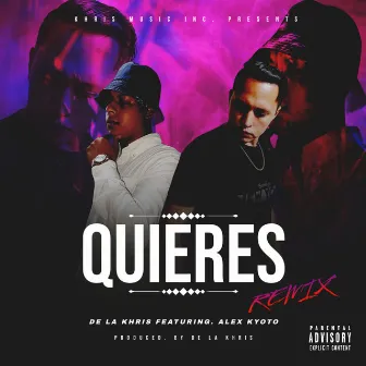 Quieres (Remix) by De La Khris