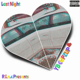 Last Night by YB CUPZUP