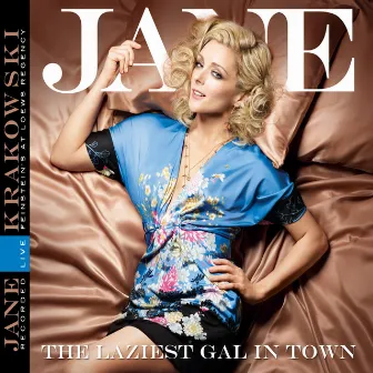 The Laziest Gal In Town by Jane Krakowski