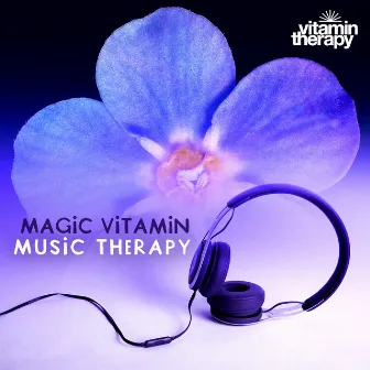 Magic Vitamin Music Therapy by Unknown Artist