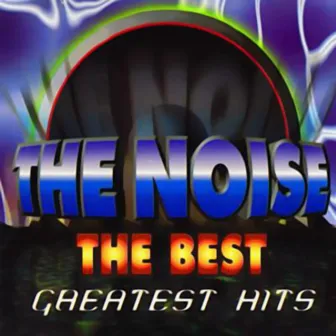 The Best: The Greatest Hits by The Noise