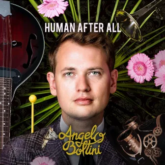 Human After All by Angelo Boltini