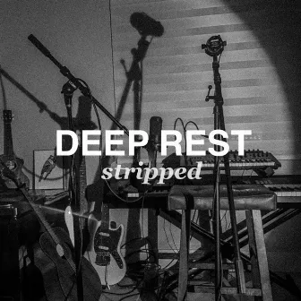 DEEP REST (stripped) by ANDY DOMINGUEZ