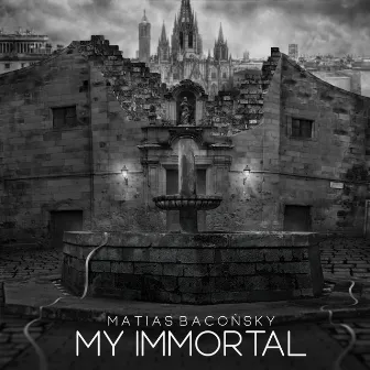 My Immortal by Matias Bacoñsky