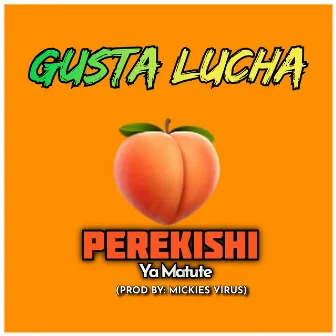 Perekishi Ya Matute by Gusta Lucha