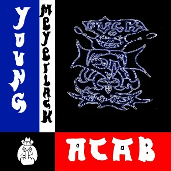 ACAB by Young Meyerlack