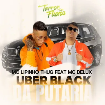 Uber Black da Putaria by terror dos fluxos