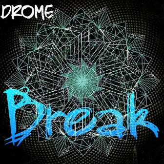 Break by Drome