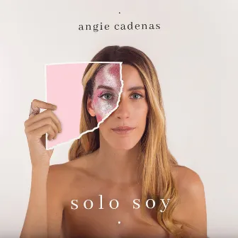 Solo Soy by Angie Cadenas