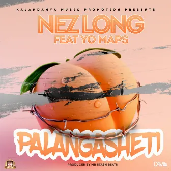 Palangasheti (feat. Yo Maps) by Nez Long