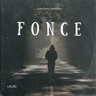 FONCE by LALSO