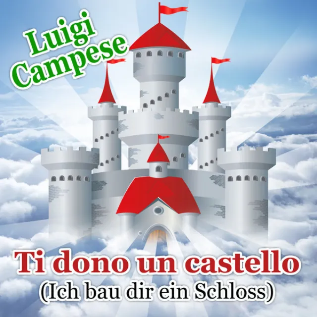 Ti dono un castello - Ich bau dir ein Schloss - Italienische Version