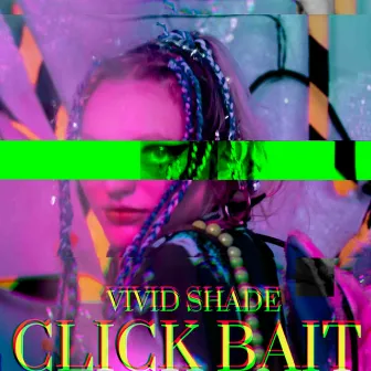 Clickbait by Vivid Shade