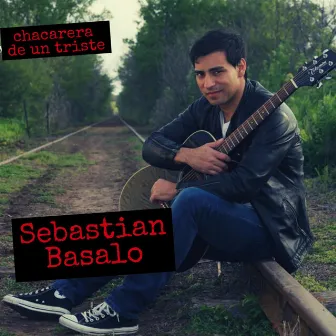 Chacarera de un Triste by Sebastian Basalo