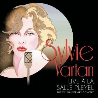 Live à la salle Pleyel (50th Anniversary Concert) [Deluxe Version] by Sylvie Vartan