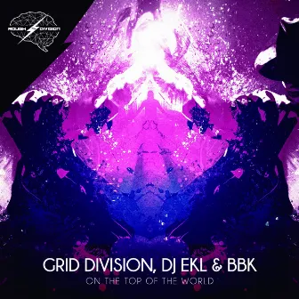 On The Top Of The World by Grid Division