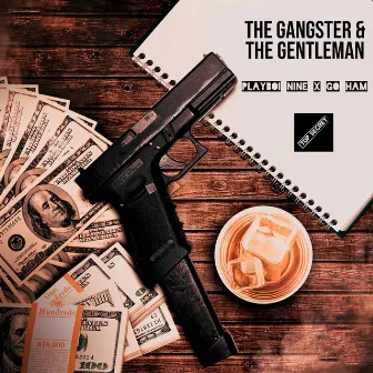 THE GANGSTER & THE GENTLEMAN by Playboi Nine