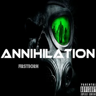 Annihilation by Firstborn