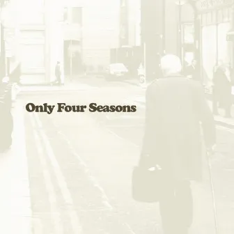 Only Four Seasons by Joe Purdy