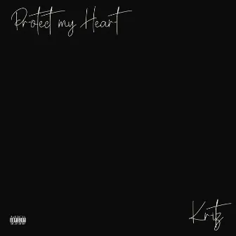 Protect My Heart by Kritz