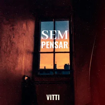 Sem Pensar by Vitti