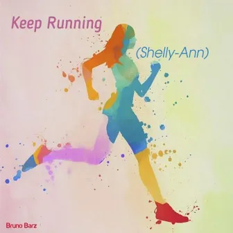 Keep Running (Shelly-Ann) by Bruno Barz