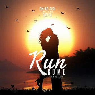 Run Come by Okito Sisi