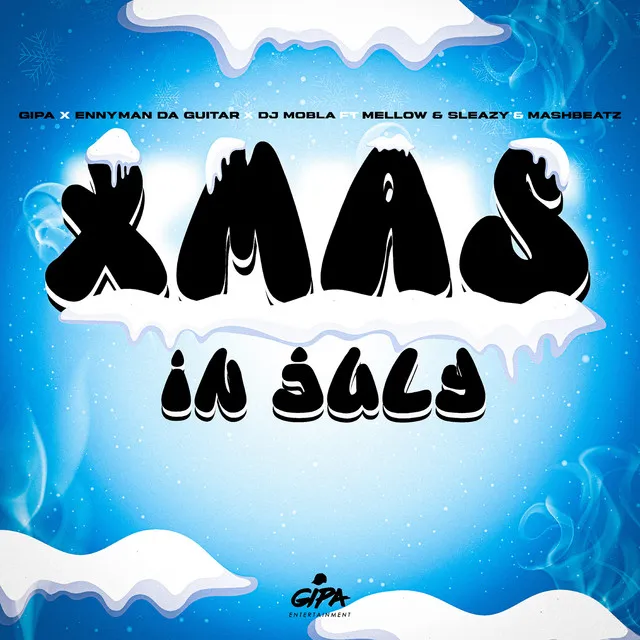 Xmas In July (feat. Mellow & Sleazy & MashBeatz)