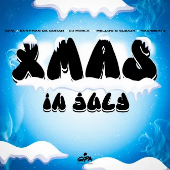 Xmas In July (feat. Mellow & Sleazy & MashBeatz) by Enny Man Da Guitar