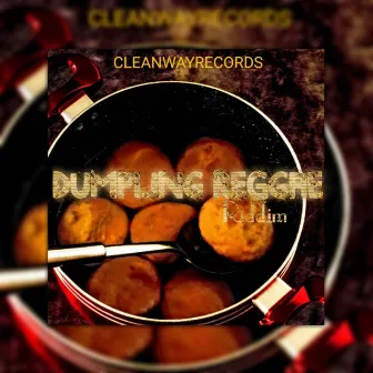 Dumpling Reggae Riddim by Clean Way Records