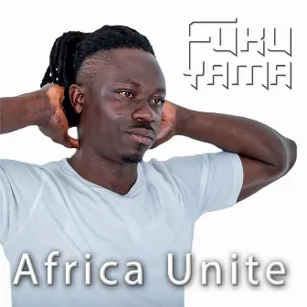 Africa Unite by Fukuyama