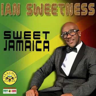 Sweet Jamaica by Ian Sweetness