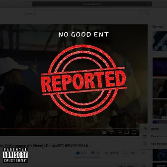 Reported by NO GOOD ENT