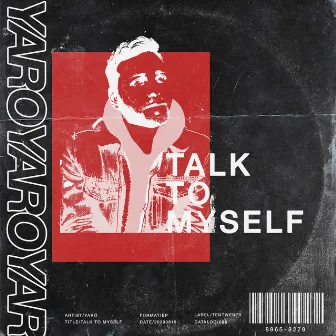 Talk To Myself by YARO