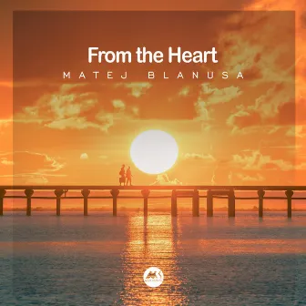 From the Heart by Matej Blanusa