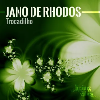 Trocadilho by Jano de Rhodos