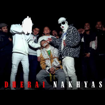 Dherai Nakhyas by AK HOOD