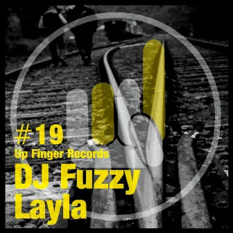 Layla by DJ Fuzzy